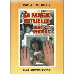 La magie rituelle sur photos de Marc-Louis Questin