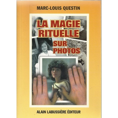 La magie rituelle sur photos de Marc-Louis Questin