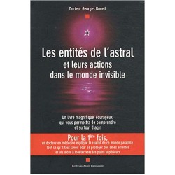 Les Entités de l'Astral et leurs actions dans le monde invisible